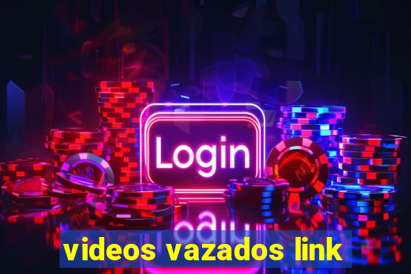 videos vazados link